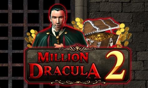 Play Million Dracula 2 Slot