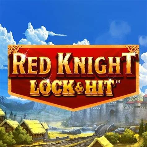 Play Red Knight Lock Hit Slot