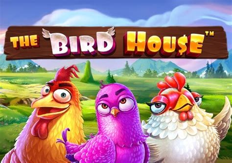 Play The Bird House Slot