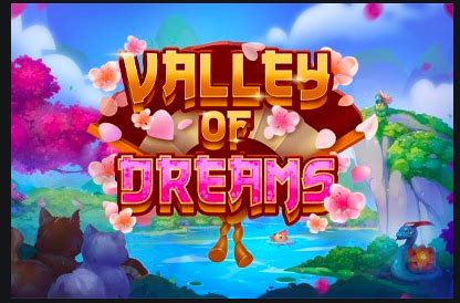 Play Valley Of Dreams Slot