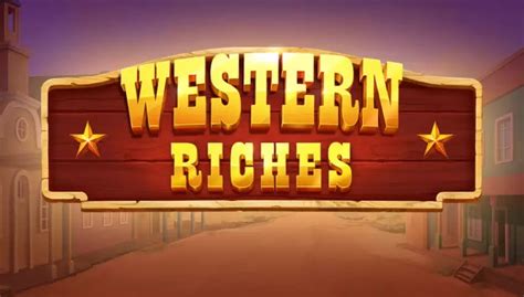 Play Western Riches Slot