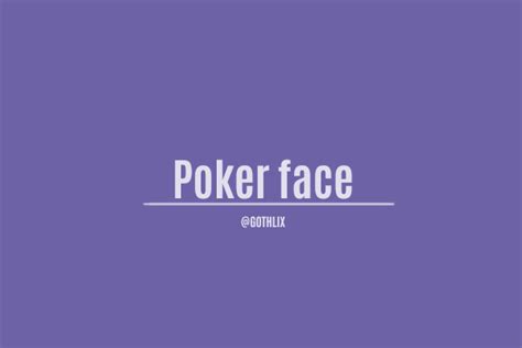 Poker Face Fanfiction