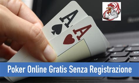 Poker On Line Gratis Senza Registrazione