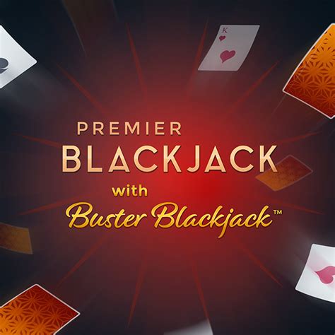 Premier Blackjack With Buster Blackjack Betfair