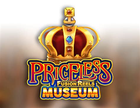 Priceless Museum Fusion Reels Netbet