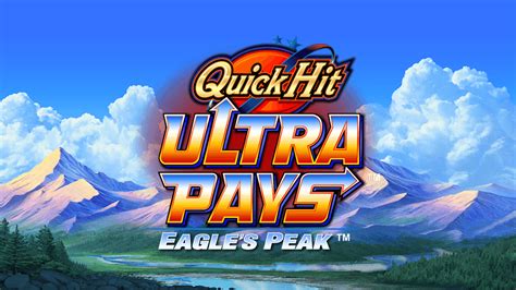 Quick Hit Ultra Pays Eagles Peak Blaze