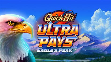 Quick Hit Ultra Pays Eagles Peak Bodog