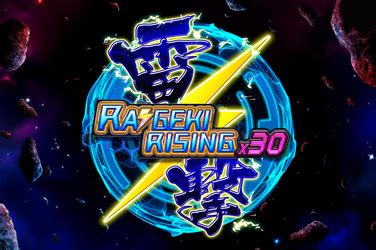 Raigeki Rising X30 Bet365
