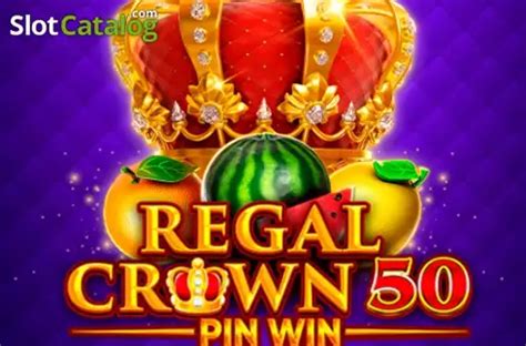Regal Crown 50 Pin Win Betsul