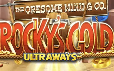 Rockys Gold Ultraways Slot - Play Online