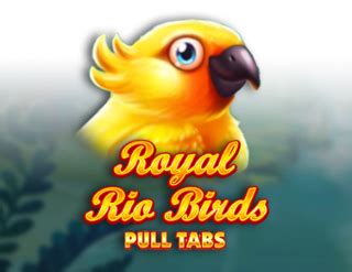 Royal Rio Birds Pull Tabs Bwin