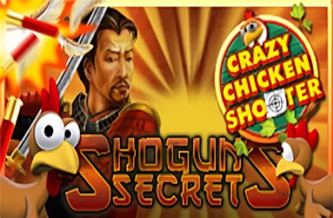 Shogun S Secrets Crazy Chicken Shooter 1xbet