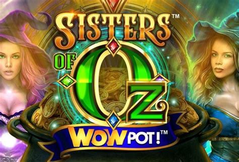 Sisters Of Oz Wowpot Betway