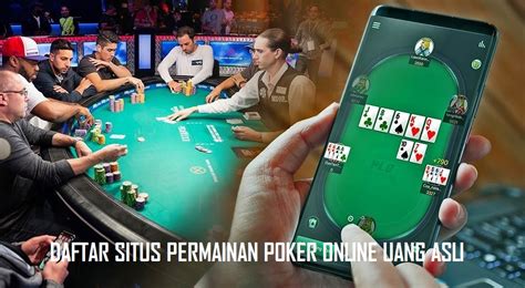 Situs Poker Online Uang Asli Terbaru