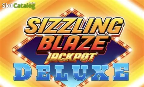 Sizzling Blaze Jackpot Deluxe Bet365