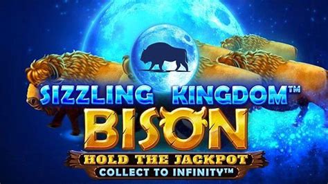Sizzling Kingdom Bison Bet365
