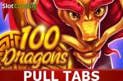 Slot 100 Dragons Pull Tabs
