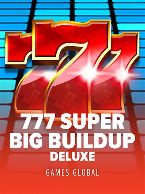 Slot 777 Super Big Buildup Deluxe