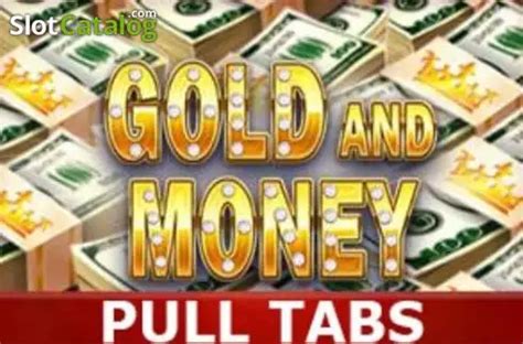 Slot Gold And Money Pull Tabs