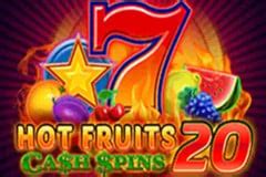 Slot Hot Fruits 20 Cash Spins