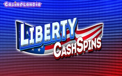 Slot Liberty Cash Spins