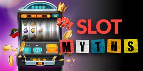 Slot Myths And Money