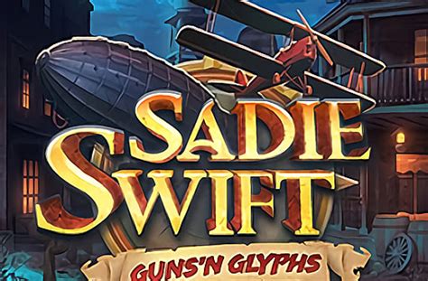 Slot Sadie Swift Gun S And Glyphs