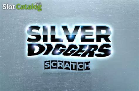 Slot Silver Diggers Scratch