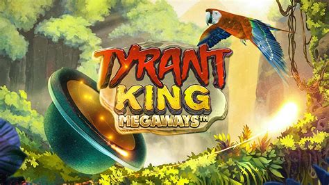 Slot Tyrant King Megaways