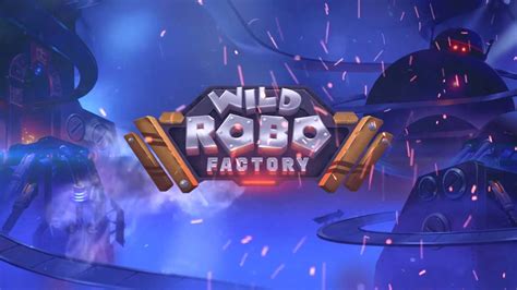 Slot Wild Robo Factory
