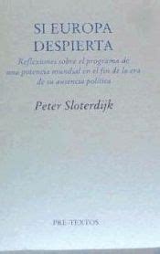 Sloterdijk Si Europa Despierta