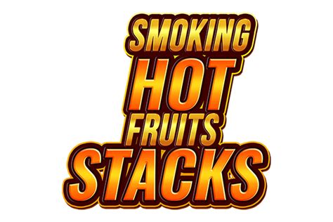 Smoking Hot Fruits Stacks Bodog