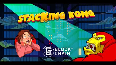 Stacking Kong With Blockchain 1xbet