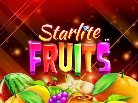 Starlite Fruits Betfair