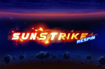 Sunstrike Respin Blaze