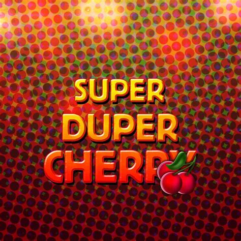 Super Duper Cherry Blaze