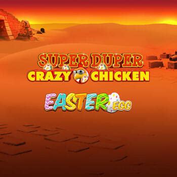 Super Duper Crazy Chicken Easter Egg Betfair