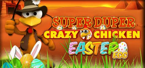 Super Duper Crazy Chicken Easter Egg Parimatch
