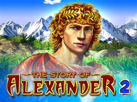 The Story Of Alexander 2 Slot Gratis