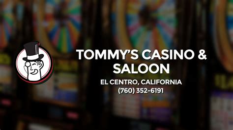 Tommy S Casino El Centro Ac