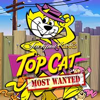 Top Cat Most Wanted Jackpot King Betsson