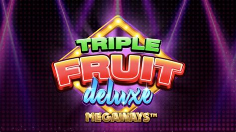 Triple Fruit Deluxe Megaways Betsson