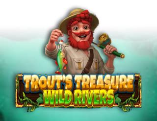 Trout S Treasure Wild Rivers Bwin