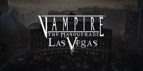 Vampire The Masquerade Las Vegas Betsul