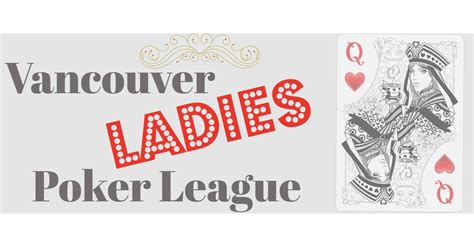 Vancouver Senhoras Poker League