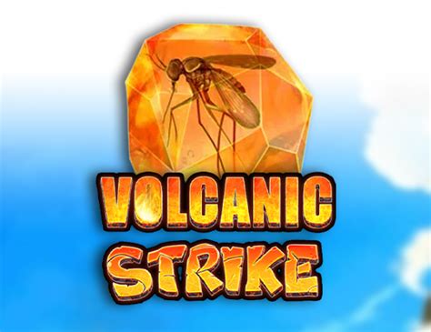 Volcanic Strike Bwin