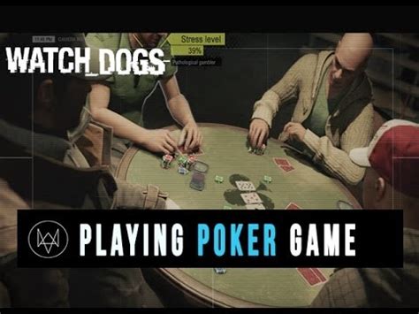 Watch Dogs Poker Spiel Gewinnen