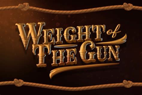 Weight Of The Gun Betway