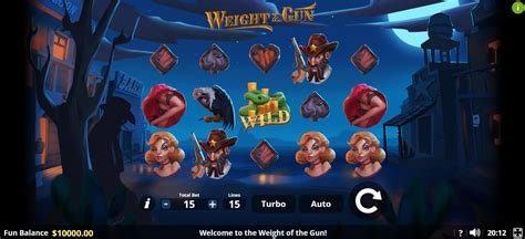 Weight Of The Gun Slot Gratis