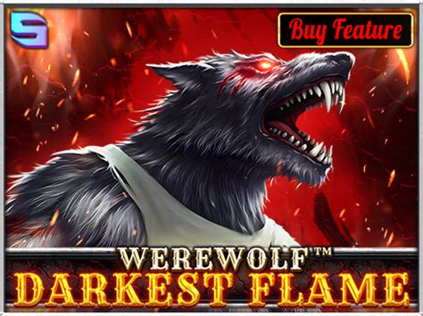 Werewolf Darkest Flame Bet365